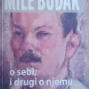 Mile Budak o sebi i drugi o njemu