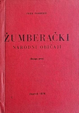 Pavković: Žumberački narodni običaji