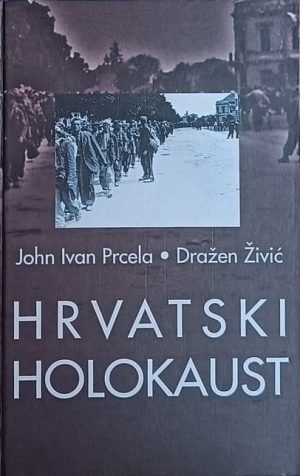 Prcela, Živić: Hrvatski holokaust