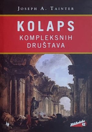 Tainter: Kolaps kompleksnih društava