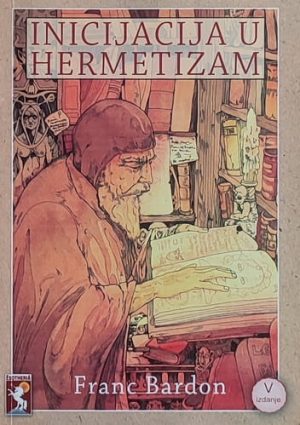 Bardon-Inicijacija u hermetizam