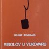 Crlenjak-Ribolov u Vukovaru kroz stoljeća