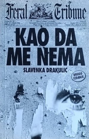 Drakulić: Kao da me nema