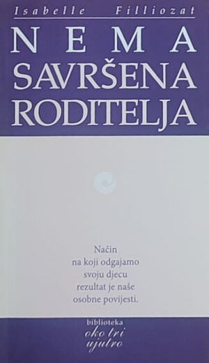 Filliozat: Nema savršena roditelja