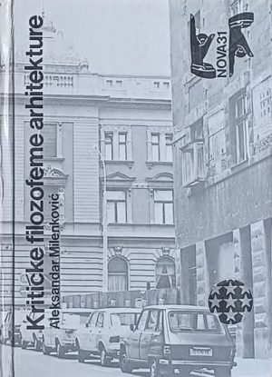 Milenković: Kritičke filozofeme arhitekture