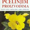 Prirodno liječenje pčelinjim proizvodima