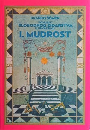 Šomen-Povijest slobodnog zidarstva u Hrvatskoj-Mudrost