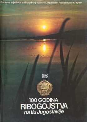 Bojčić, Bunjevac: 100 godina ribogojstva na tlu Jugoslavije