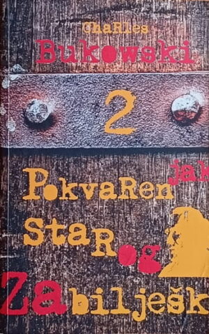 Bukowski: Zabilješke starog pokvarenjaka 2