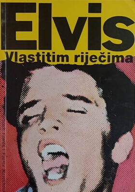 Elvis: vlastitim riječima