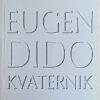 Eugen Dido Kvaternik: Sjećanja i zapažanja 1925 - 1945