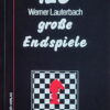 Lauterbach: 125 grosse Endspiele
