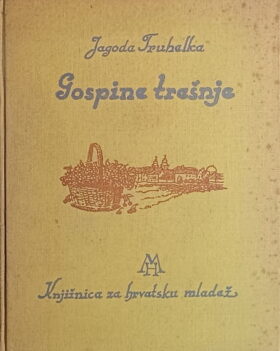 Truhelka: Gospine trešnje